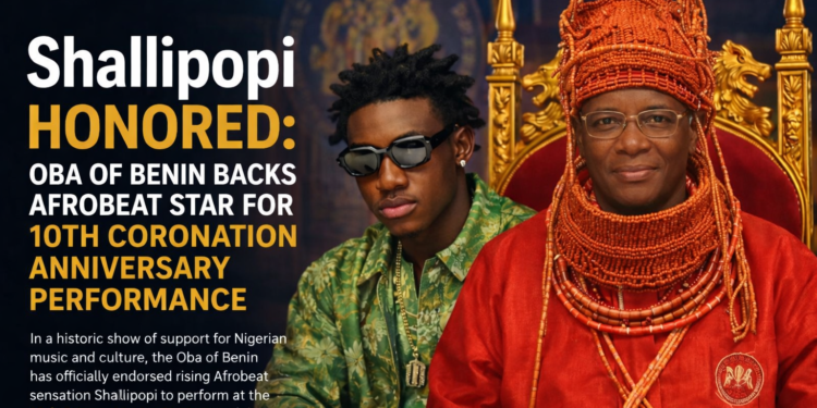 Shallipopi Honored: Oba of Benin Backs Afrobeat Star for 10th Coronation Anniversary Performance